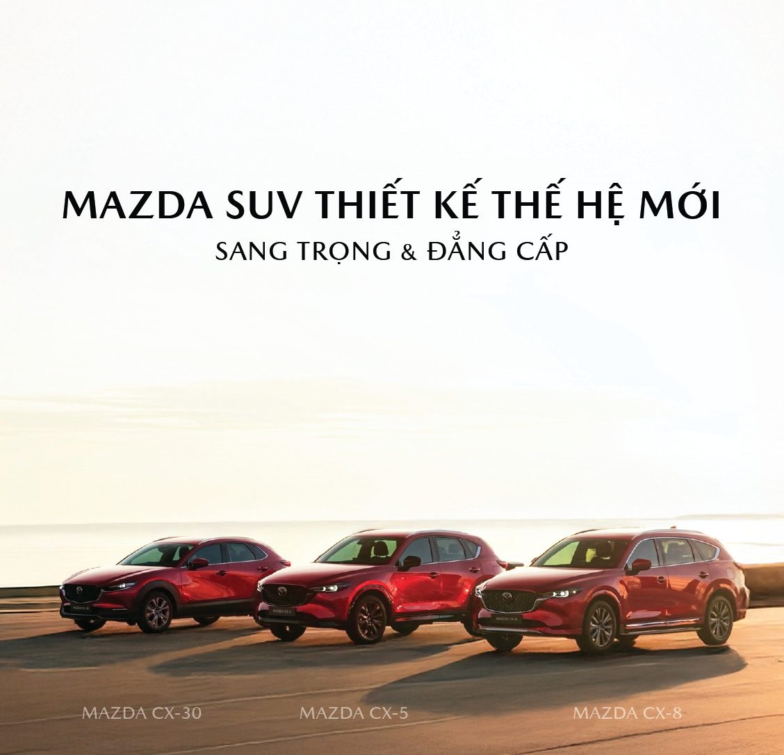 SỞ HỮU MAZDA SUV THIẾT KẾ THẾ HỆ MỚI VỚI ƯU ĐÃI TƯƠNG ĐƯƠNG 50% LỆ PHÍ TRƯỚC BẠ